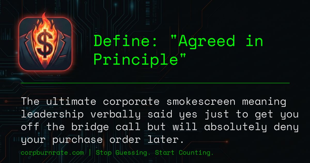 The corporate definition of Agreed in Principle