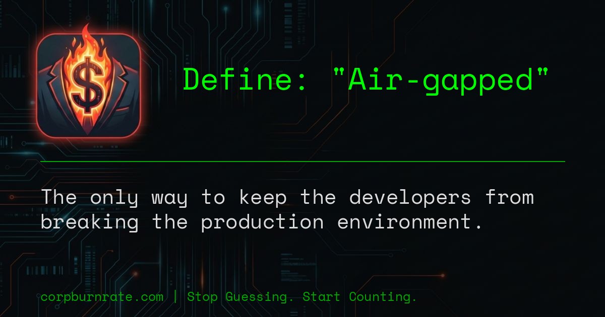 The corporate definition of Air-gapped