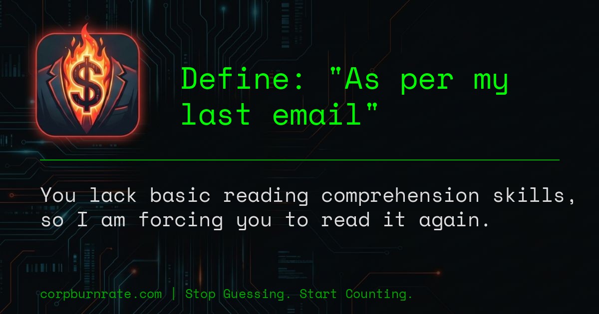 The corporate definition of As per my last email