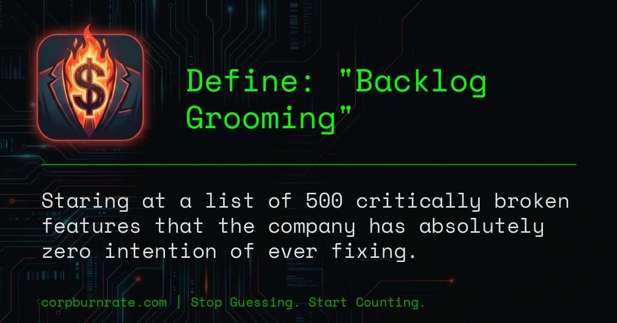 The corporate definition of Backlog Grooming