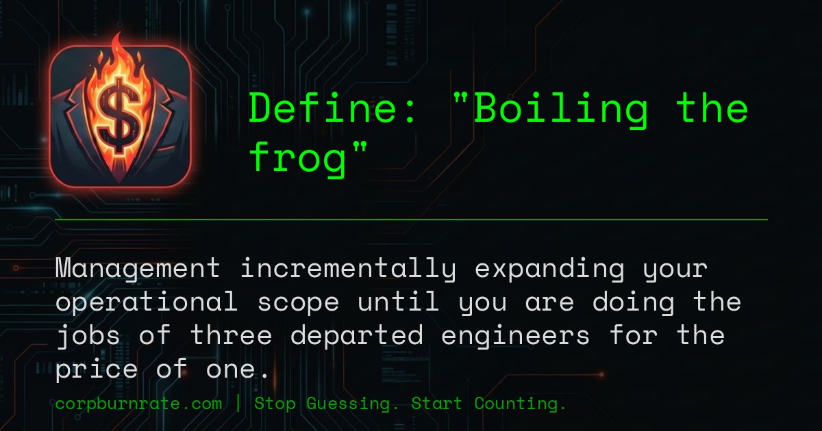 The corporate definition of Boiling the frog