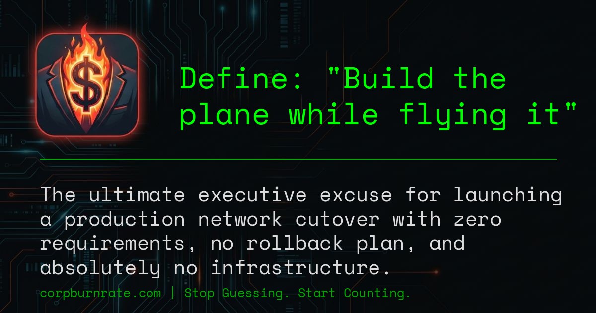 The corporate definition of Build the plane while flying it
