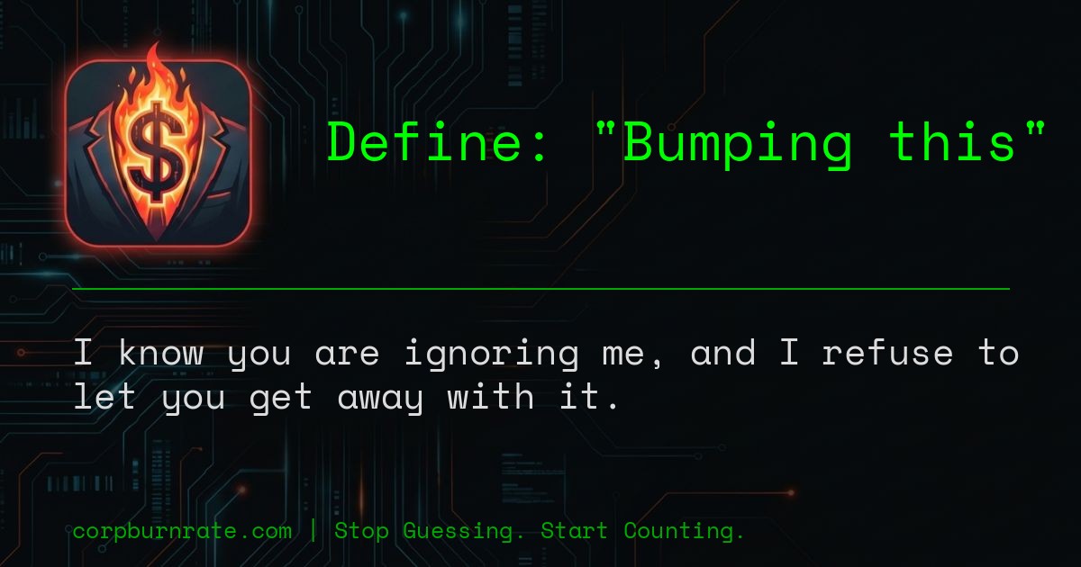 The corporate definition of Bumping this