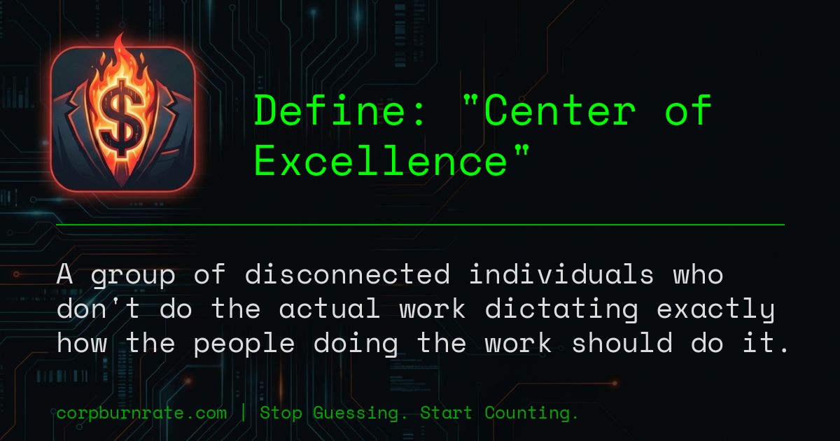The corporate definition of Center of Excellence