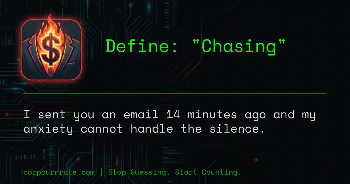 The corporate definition of Chasing