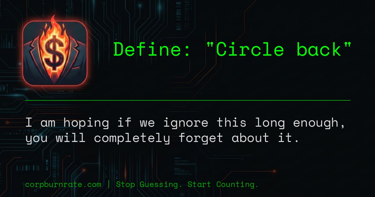 The corporate definition of Circle back