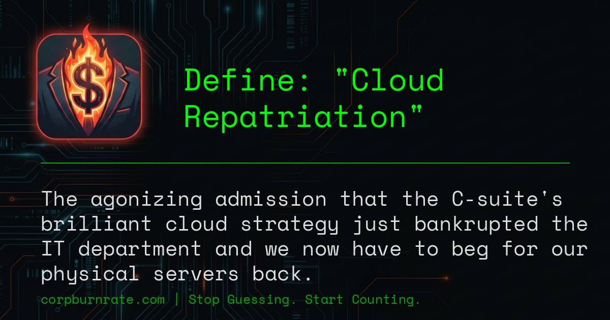 The corporate definition of Cloud Repatriation