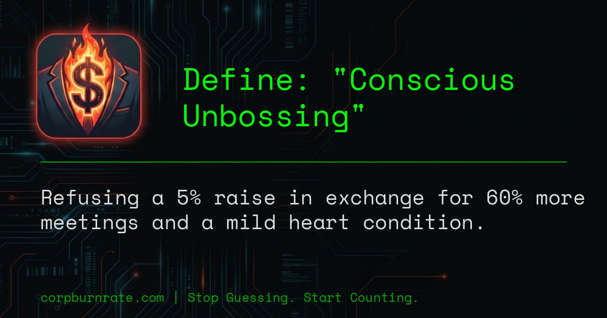 The corporate definition of Conscious Unbossing