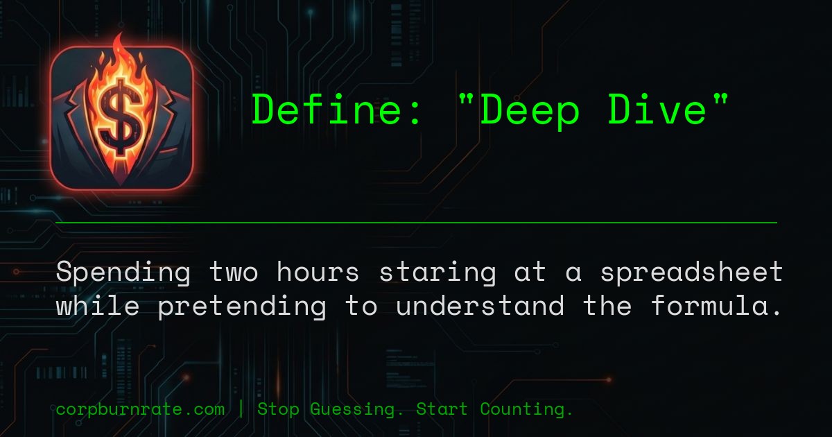 The corporate definition of Deep Dive