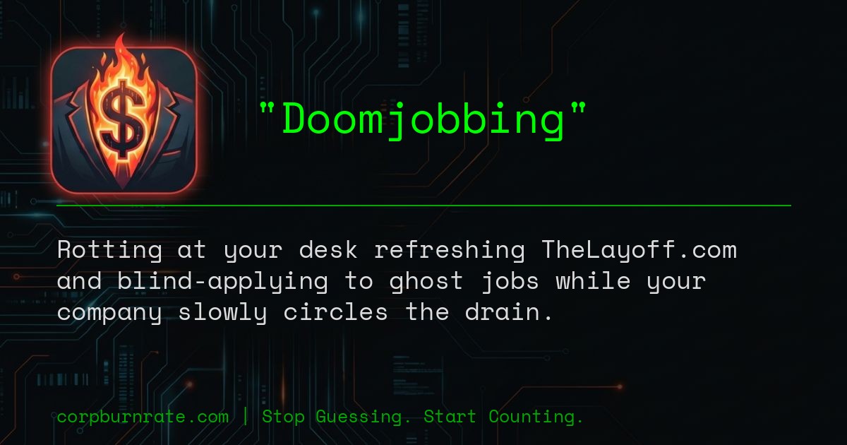 The corporate definition of Doomjobbing