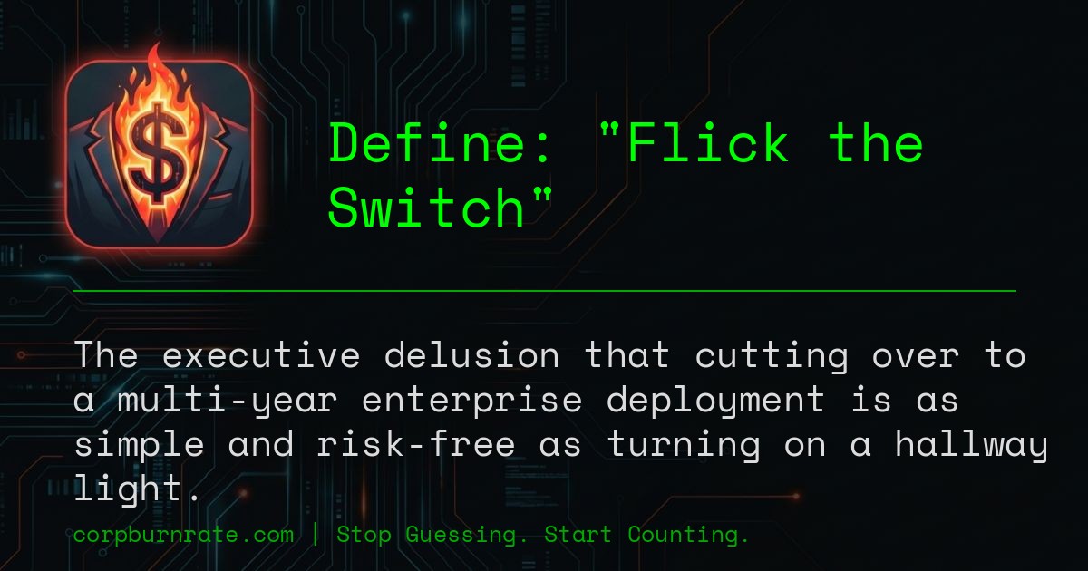 The corporate definition of Flick the Switch