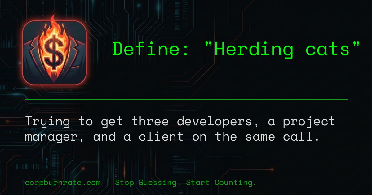 The corporate definition of Herding cats