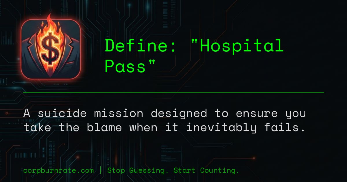 The corporate definition of Hospital Pass