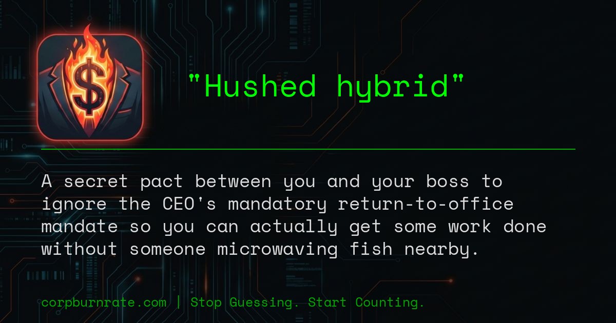 The corporate definition of Hushed hybrid