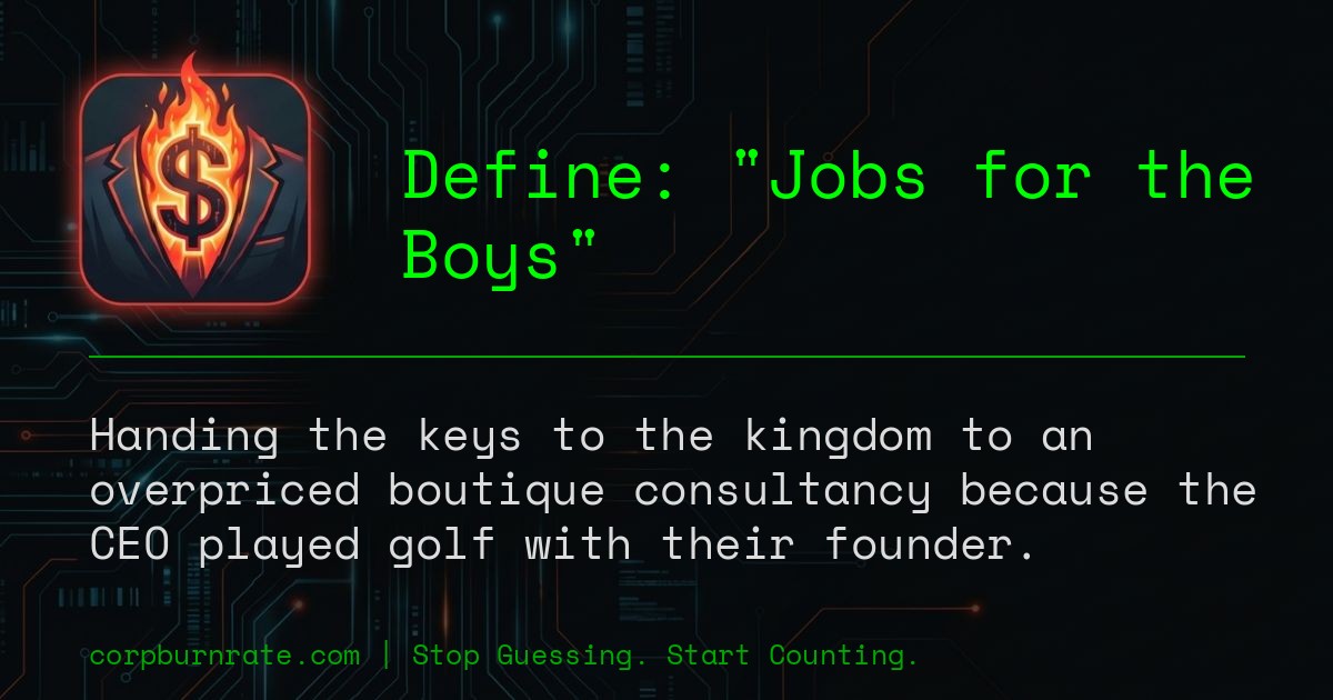 The corporate definition of Jobs for the Boys