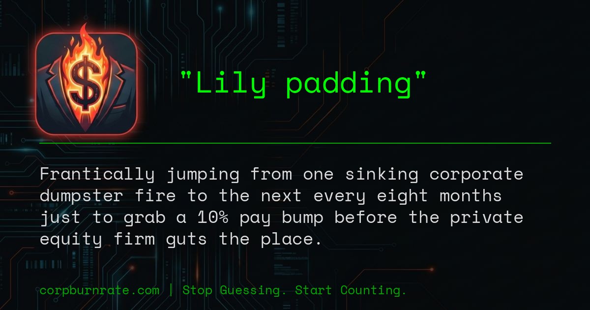 The corporate definition of Lily padding