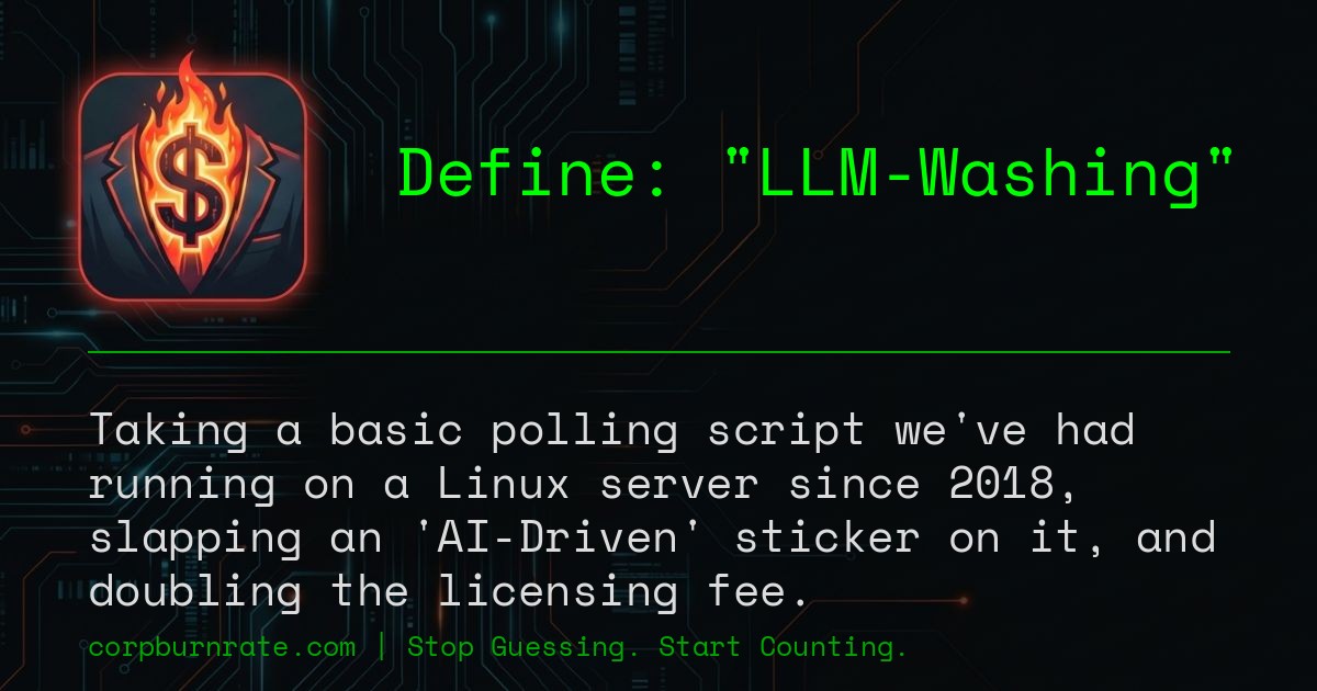 The corporate definition of LLM-Washing