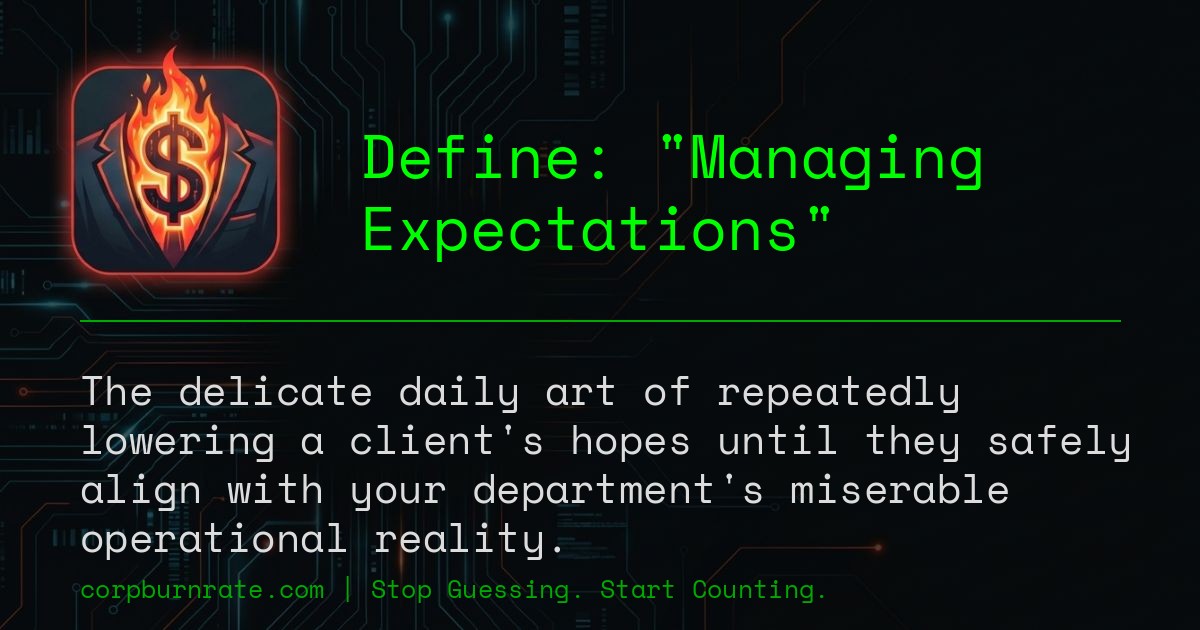 The corporate definition of Managing Expectations
