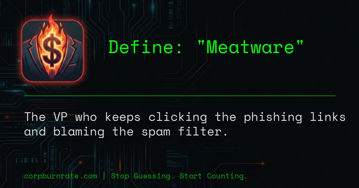 The corporate definition of Meatware