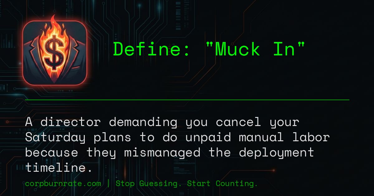 The corporate definition of Muck In