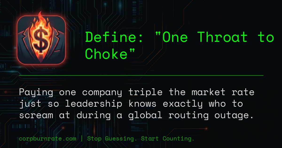The corporate definition of One Throat to Choke