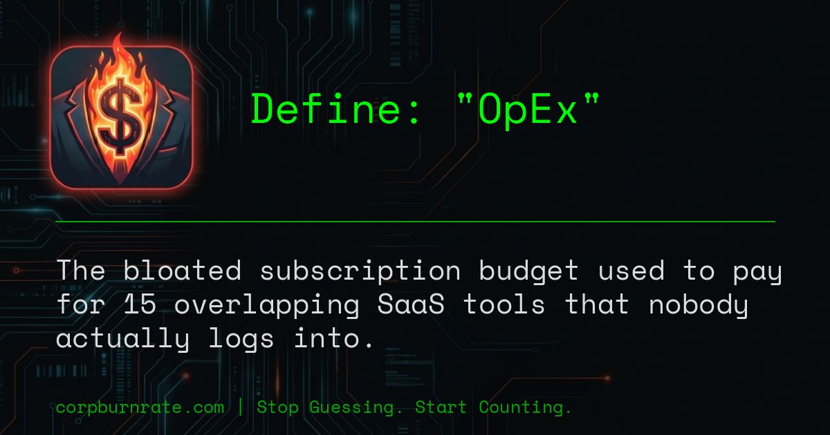 The corporate definition of OpEx