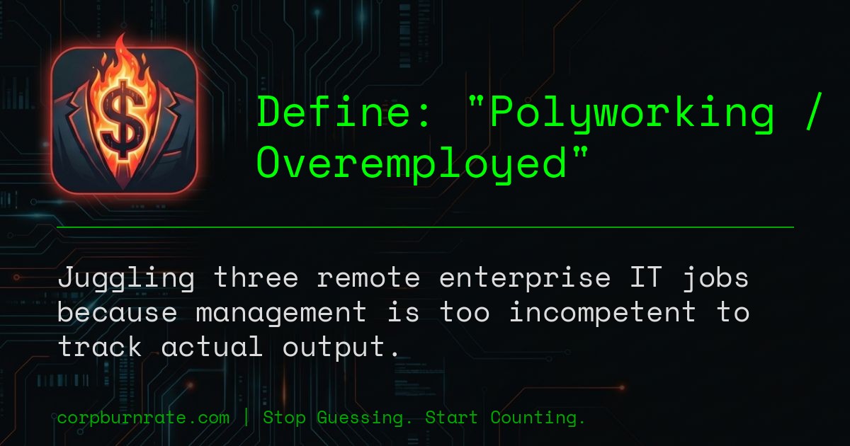 The corporate definition of Polyworking / Overemployed