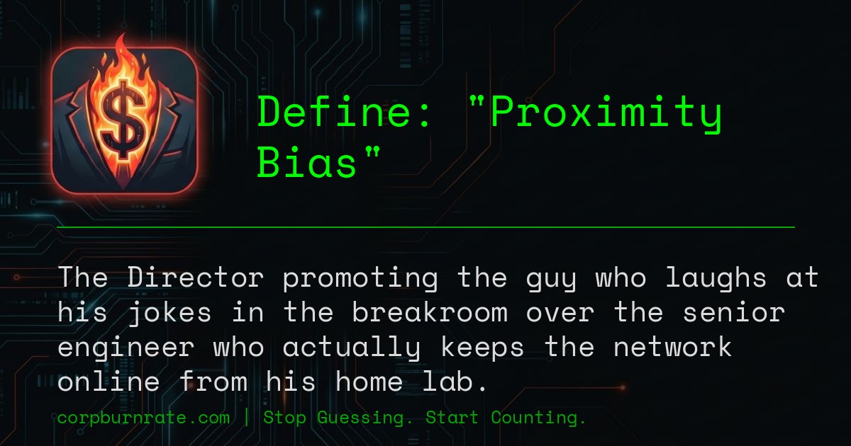The corporate definition of Proximity Bias