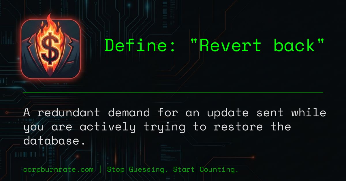 The corporate definition of Revert back
