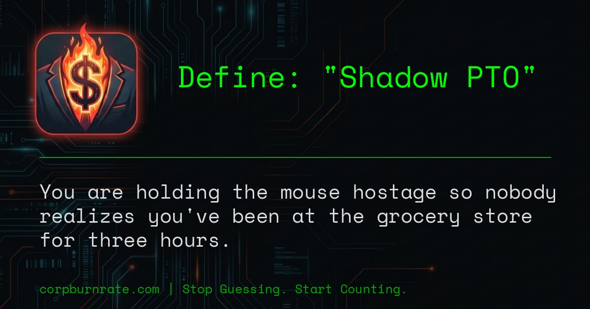 The corporate definition of Shadow PTO