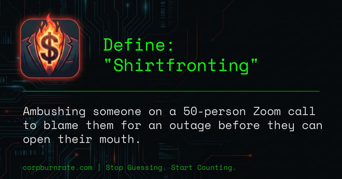 The corporate definition of Shirtfronting