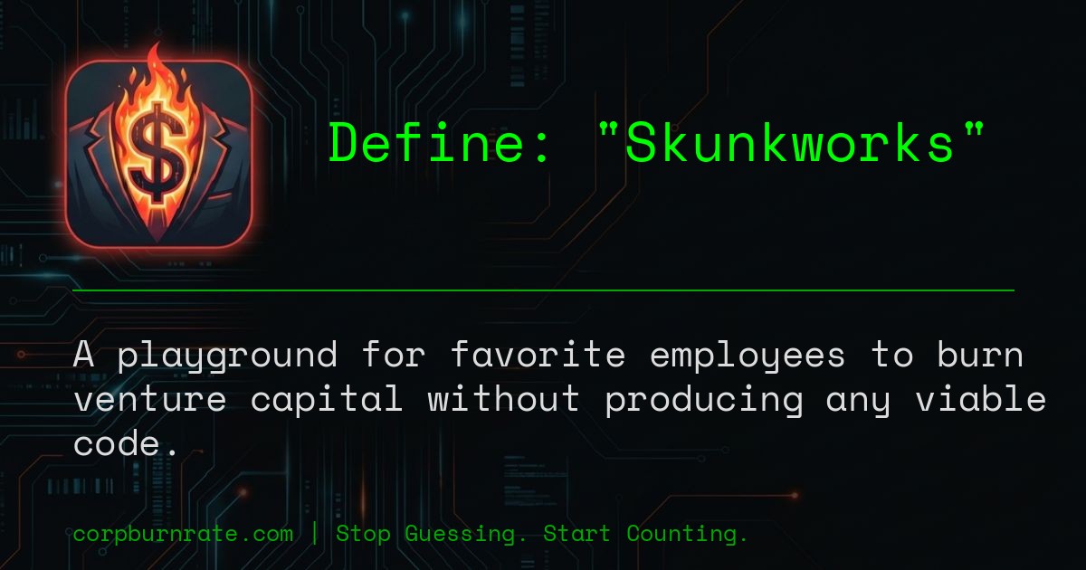 The corporate definition of Skunkworks