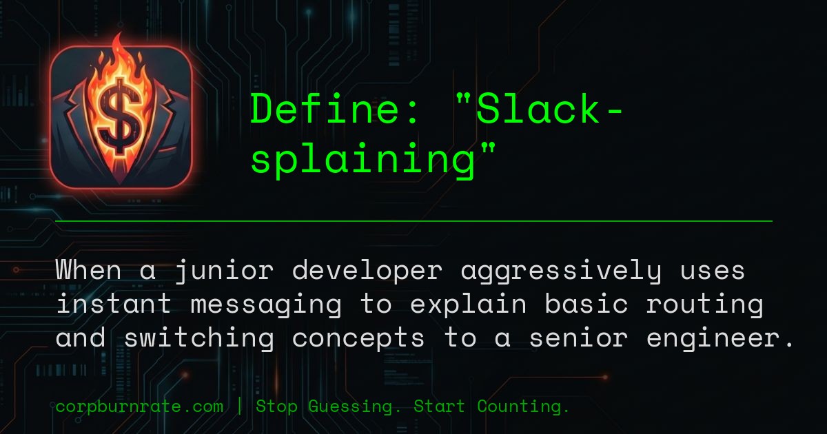 The corporate definition of Slack-splaining