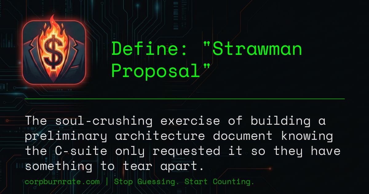 The corporate definition of Strawman Proposal
