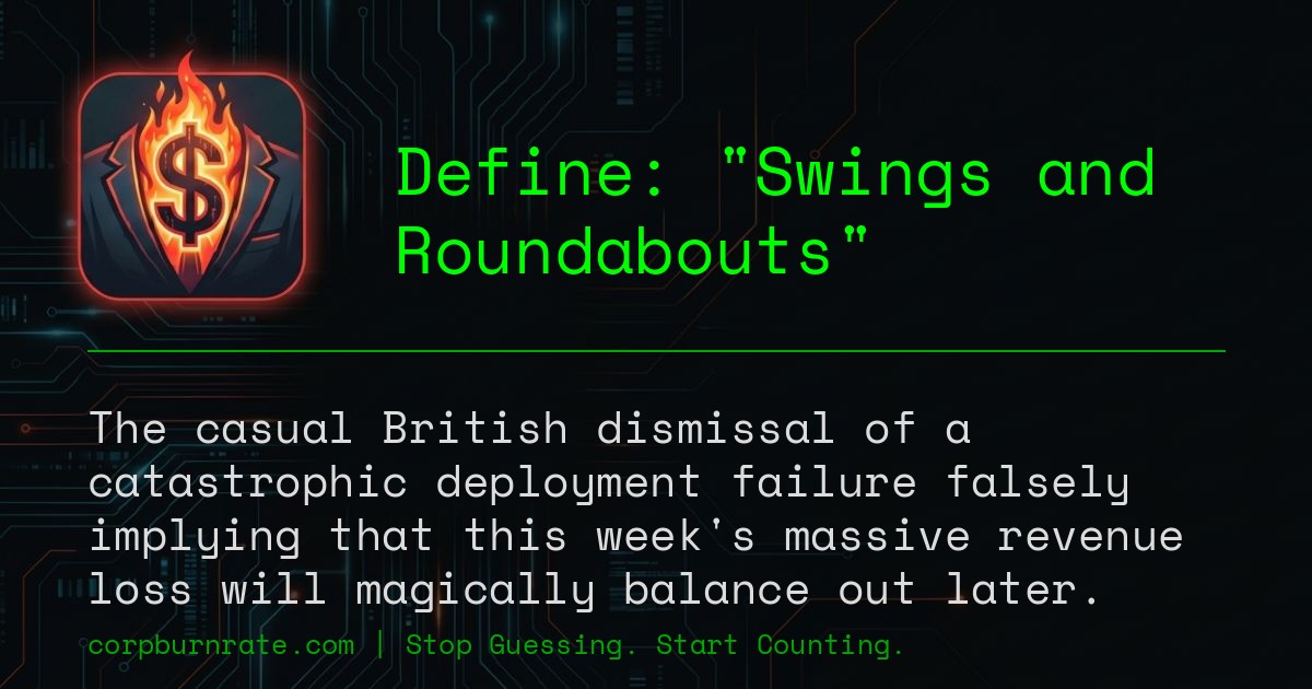 The corporate definition of Swings and Roundabouts