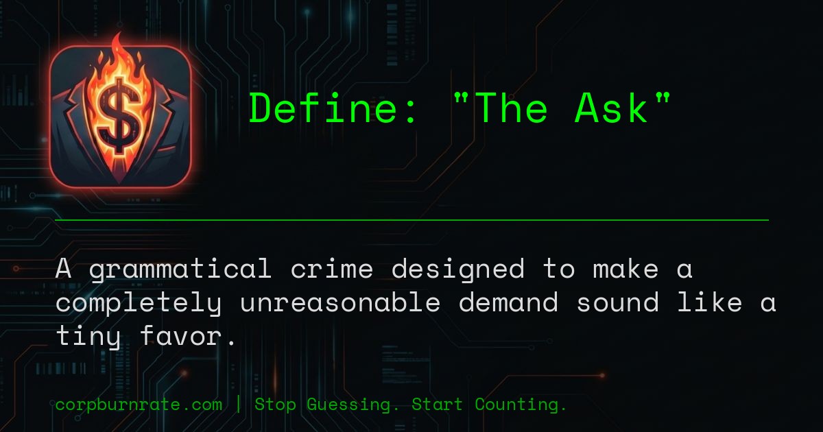 The corporate definition of The Ask
