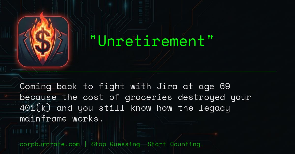 The corporate definition of Unretirement