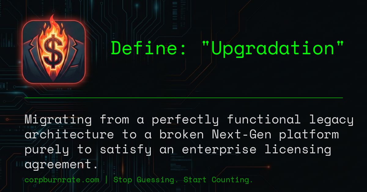 The corporate definition of Upgradation