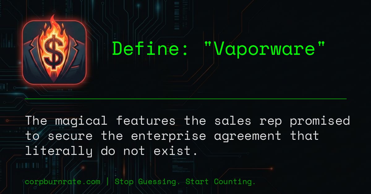 The corporate definition of Vaporware