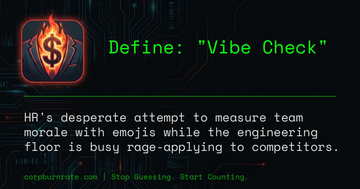 The corporate definition of Vibe Check